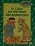 O Caso do Patinho Desaparecido (Clube do Livro, #7)