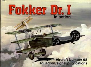 Fokker Dr. I in action - Aircraft No. 98 (Paperback)