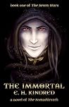 The Immortal by E.H. Kindred The Immortal by E.H. Kindred