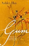 Gum: The Story of Eucalypts and Their Champions