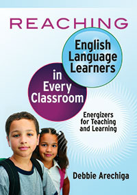 Reaching English Language Learners in Every Classroom: Energizers for Teaching and Learning