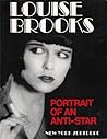 Louise Brooks: Portrait of an Anti-Star (English and French Edition) Louise Brooks: Portrait of an Anti-Star (English and French Edition)