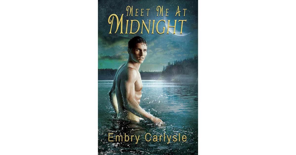 Meet Me At Midnight by Embry Carlysle