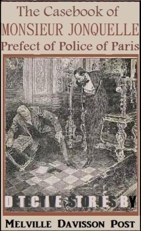 The Casebook of Monsieur Jonquelle, Prefect of Police of Paris