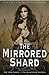 The Mirrored Shard (Iron Co...