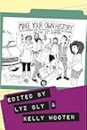 Make Your Own History: Documenting Feminist and Queer Activism in the 21st Century