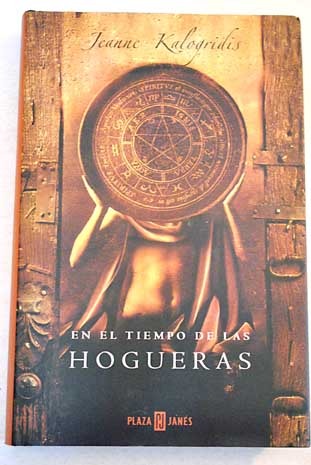 Portada de En el tiempo de las hogueras, de Jeanne Kalogridis