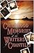 Childhood Memories of the Writers of Chantilly by Writers of Chantilly
