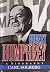 Hubert Humphrey: A Biography