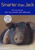 Smarter Than Jack:  87 True Stories.  You'll See Animals Quite Differently. (Paperback)