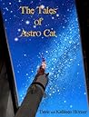 The Tales of Astro Cat by Davis Horner