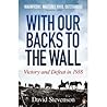 With Our Backs to the Wall by David Stevenson