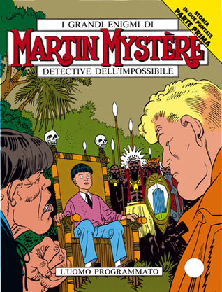 Martin Mystère n. 123: L’uomo programmato