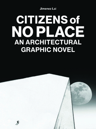 Citizens of No Place: An Architectural Graphic Novel (Paperback)