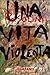Una vita violenta