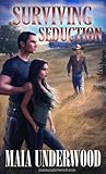 Surviving Seduction by Maia Underwood