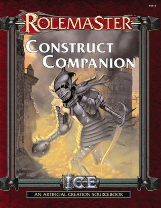 Construct Companion (Rolemaster Fantasy Role Playing, #5815)