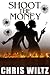 Shoot the Money by Chris Wiltz