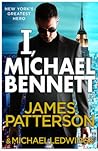 I, Michael Bennett by James  Patterson