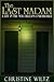 The Last Madam by Christine Wiltz