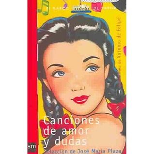 Canciones de amor y dudas (El barco de vapor) (Spanish Edition)