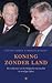 Koning zonder land: de toekomst van de Belgische monarchie in woelige tijden