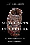 Merchants of Culture by John Brookshire Thompson