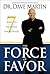 Force of Favor by Dave  Martin
