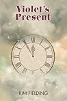 Violet's Present by Kim Fielding
