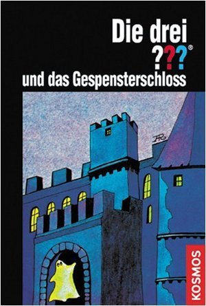Die drei ??? und das Gespensterschloss (Die drei Fragezeichen, #1)
