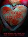 My Heart, His Soul