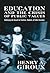 Education and the Crisis of Public Values: Challenging the Assault on Teachers, Students, & Public Education (Counterpoints)