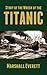 Story of the Wreck of the Titanic by Marshall Everett