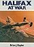 Halifax at War by Brian J. Rapier