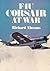 F4U Corsair at War