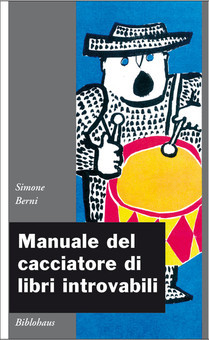 Manuale del cacciatore di libri introvabili