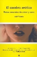 El cerebro erótico: rutas neuronales de amor y sexo