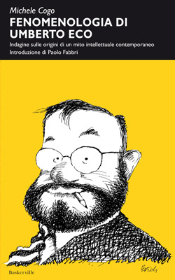 Fenomenologia di Umberto Eco : indagine sulle origini di un mito intellettuale contemporaneo (Paperback)