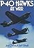 P-40 Hawks at War