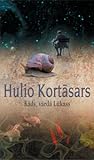 Kāds, vārdā Lūkass by Hulio Kortāsars