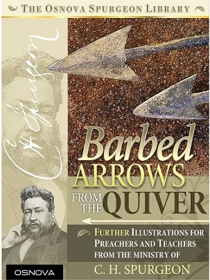 Barbed Arrows from the Quiver of C.H. Spurgeon