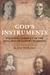 God's Instruments: Politica...