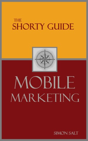 The Shorty Guide to Mobile Marketing