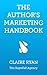 The Author's Marketing Handbook by Claire Ryan