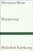 Wanderung by Hermann Hesse Wanderung by Hermann Hesse