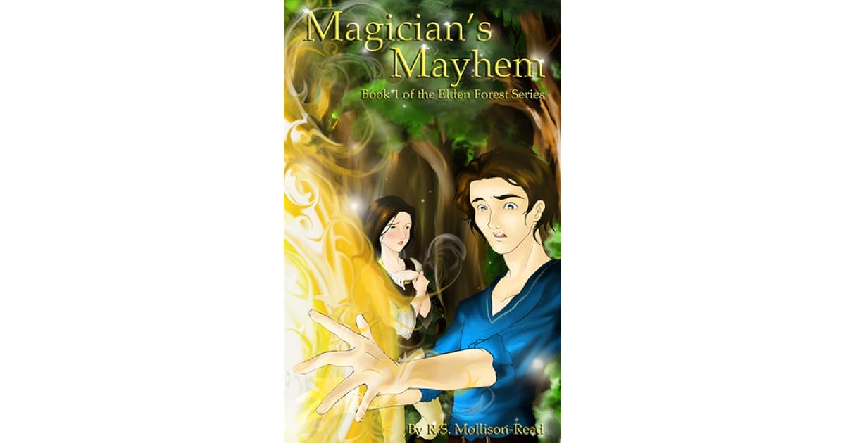 Magician S Mayhem Elden Forest Series 1 By R S Mollison Read