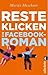 Resteklicken. Ein Facebook-Roman