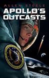 Apollo's Outcasts by Allen M. Steele Apollo's Outcasts by Allen M. Steele