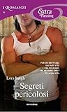 Segreti pericolosi by Lora Leigh