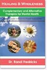 Healing and Wholeness: Complementary and Alternative Therapies for Mental Health